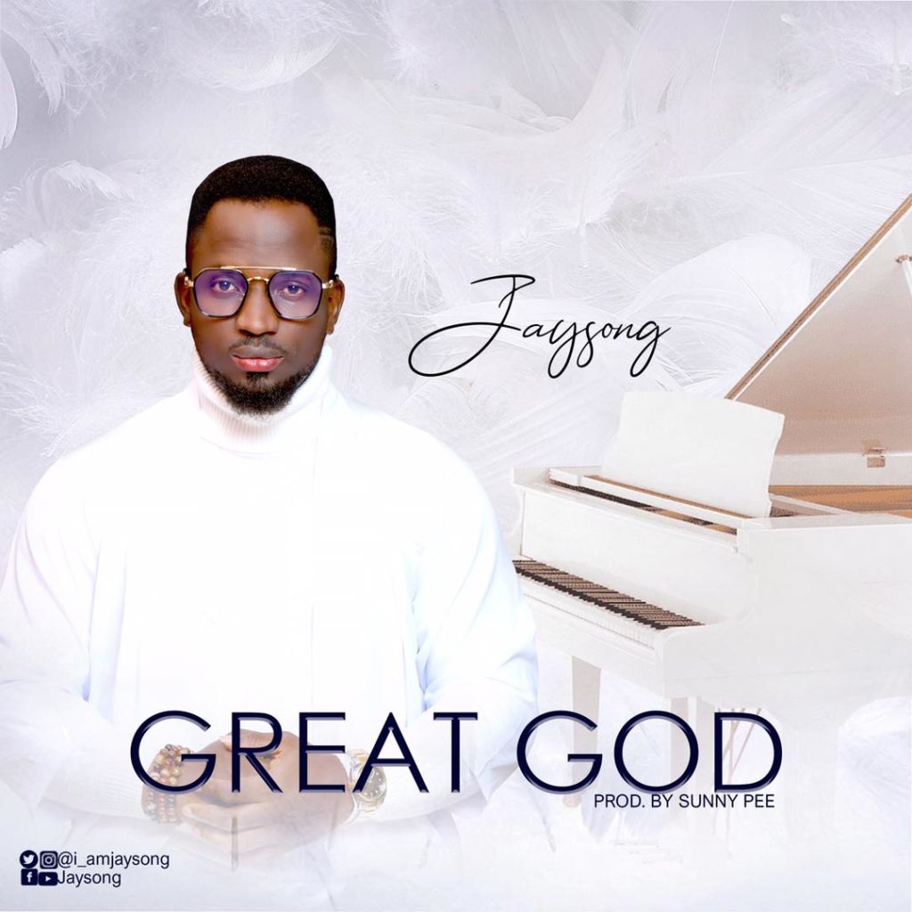 Jaysong 'Great God' Mp3 Download