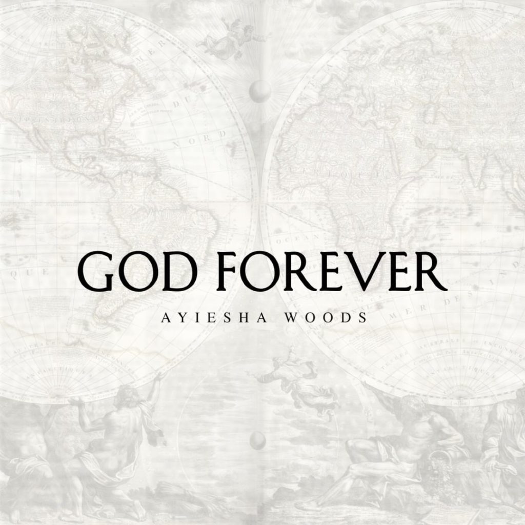 Ayiesha Woods - God Forever