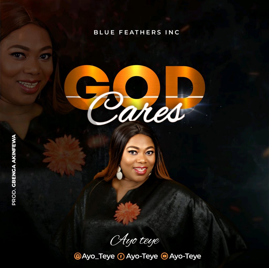 Ayo-Teye Releases 'God Cares'