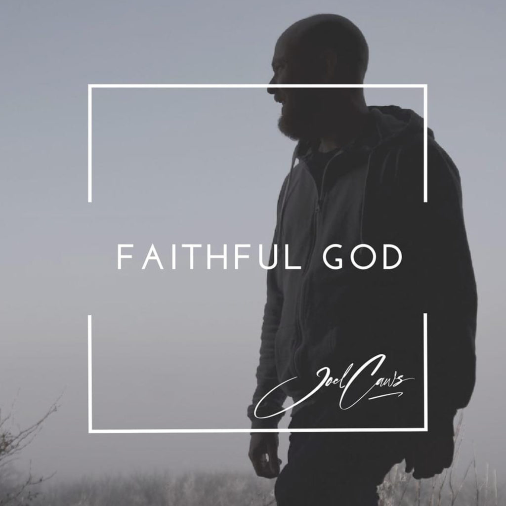 Joel Caws - Faithful God