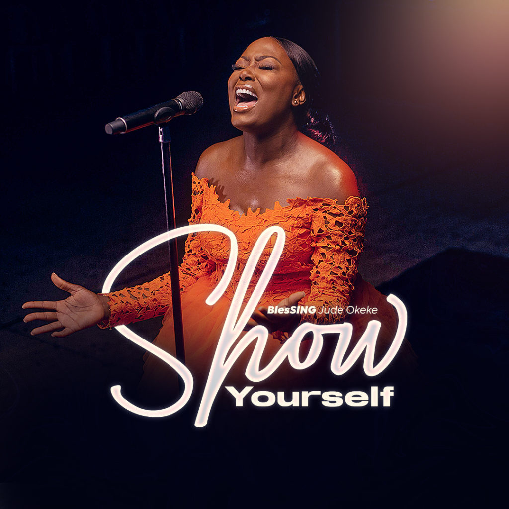 Blessing Jude Okeke 'Show Yourself' Mp3 Download