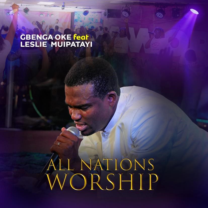 Gbenga Oke 'All Nations Worship' Mp3 Download