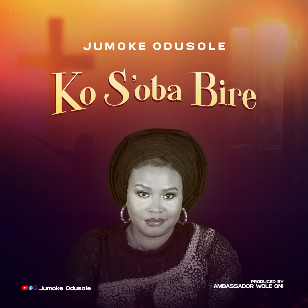 Jumoke Odusole - Ko S'oba Bire