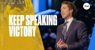 Keep Speaking Victory - Joel Osteen