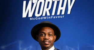 Mcgodwinfavour 'You Are Worthy' Mp3 Download