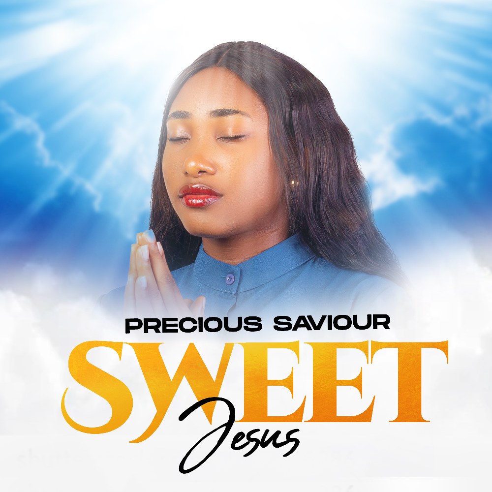 Precious Saviour - Sweet Jesus