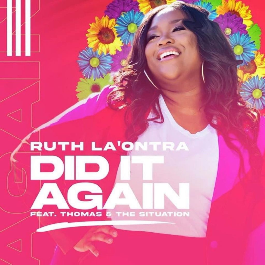 Ruth La’Ontra 'Did It Again' (ft. Thomas & The Situation) Mp3 Download