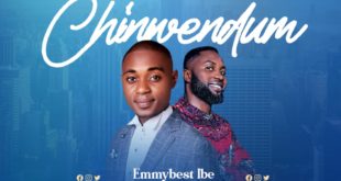 Emmybest Ibe 'Chinwendum' (ft. FazeMelody)