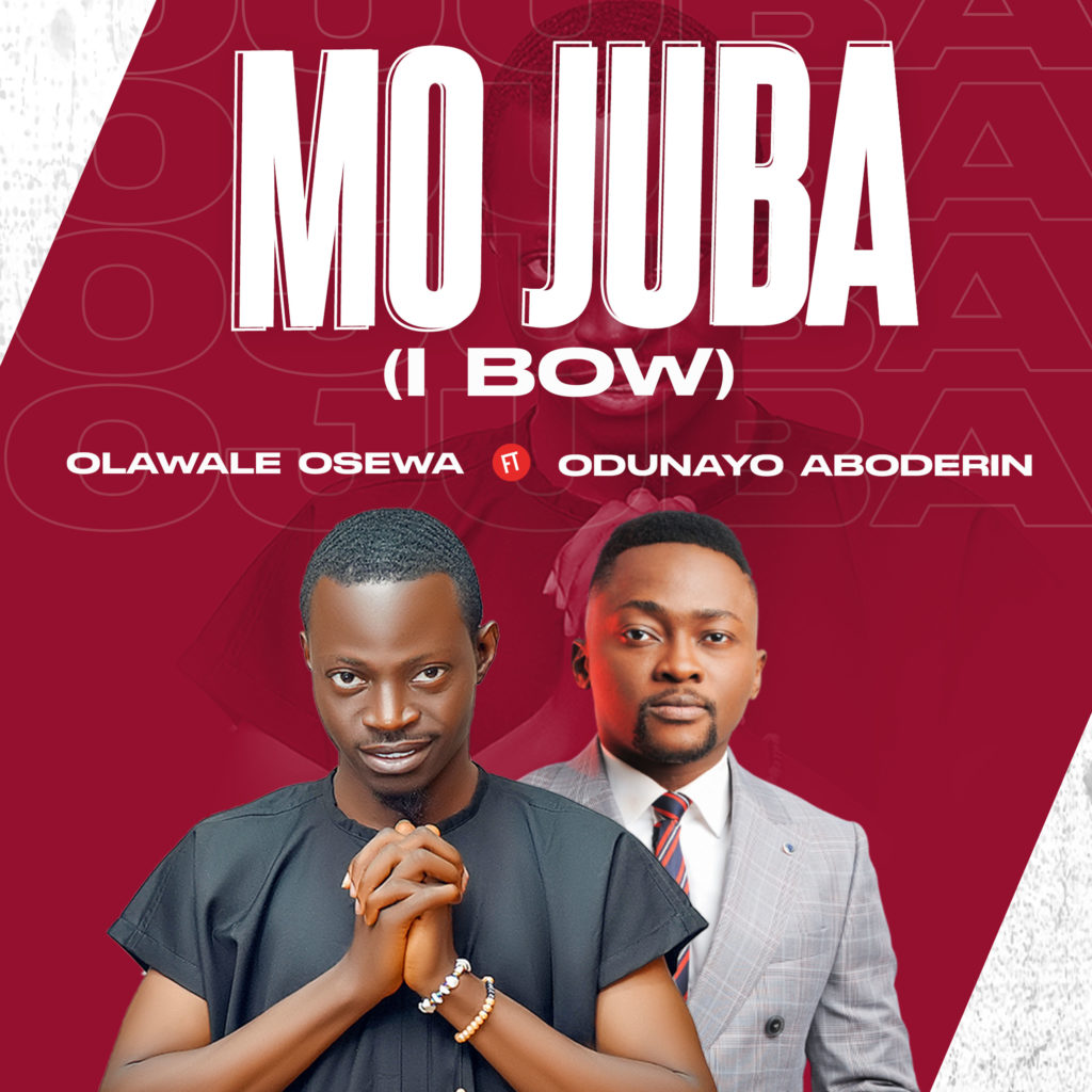 Olawale Osewa 'Mo Juba' (ft. Odunayo Aboderin) Mp3 Download