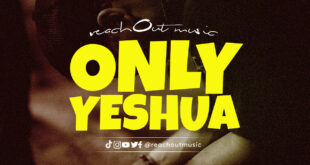 ReachOut Music - Only Yeshua (Mp3 Download)