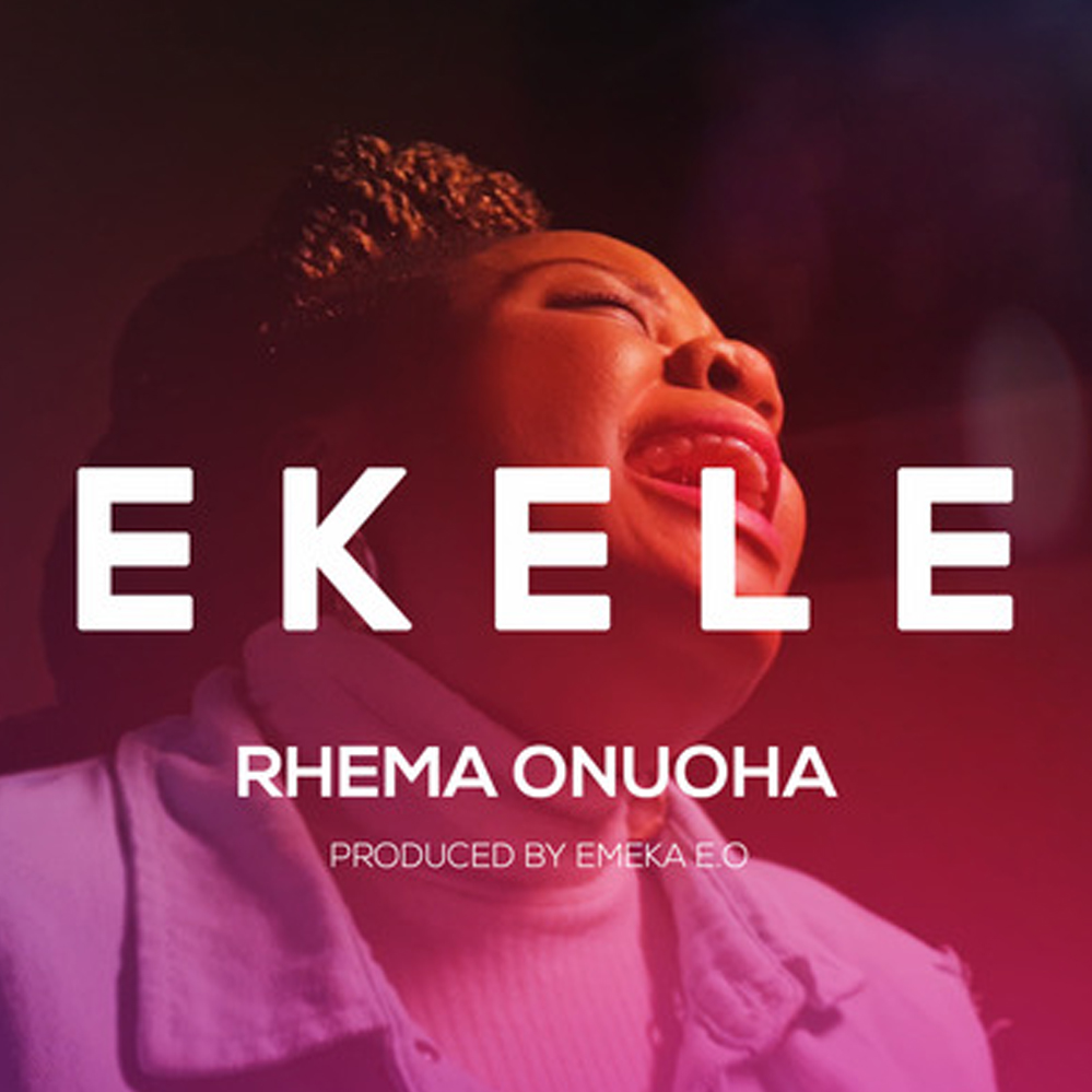 Rhema Onuoha 'Ekele' Mp3 Download