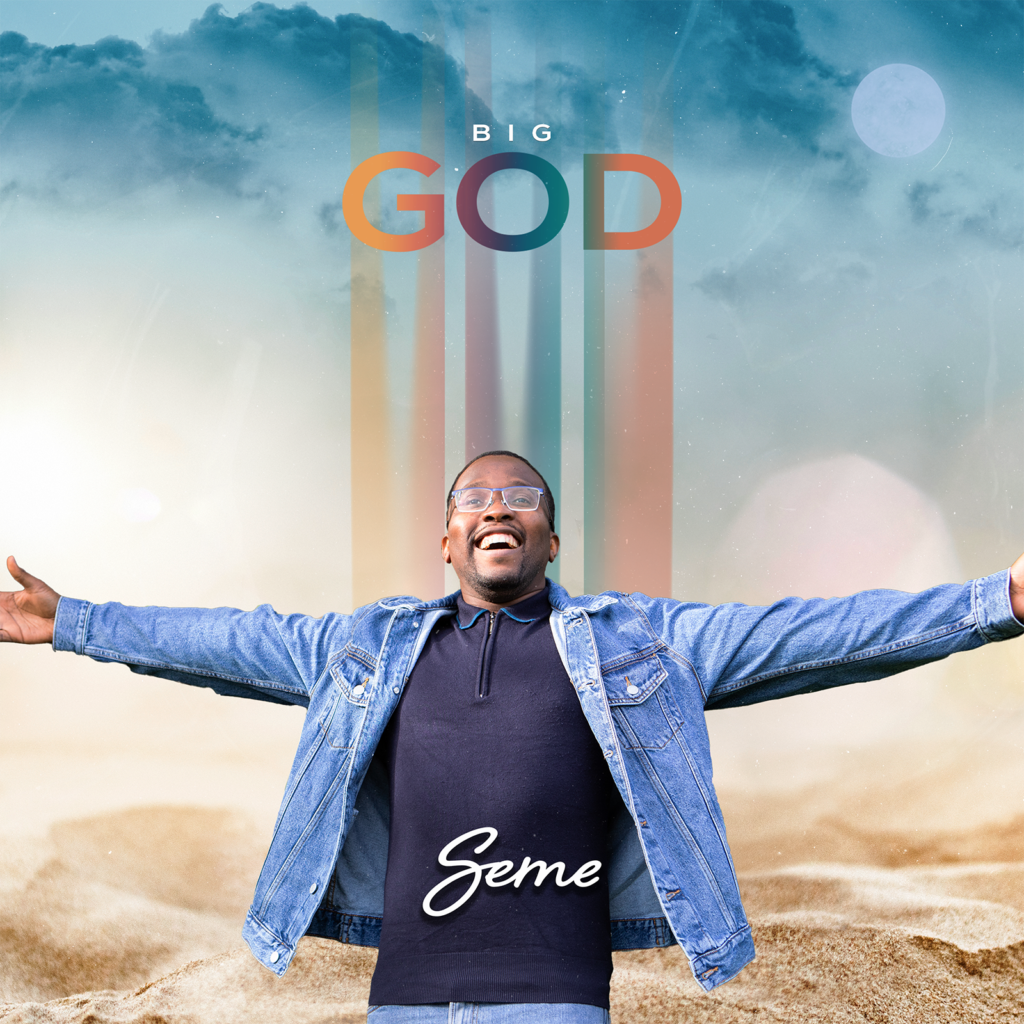 Seme 'Big God' Mp3 Download