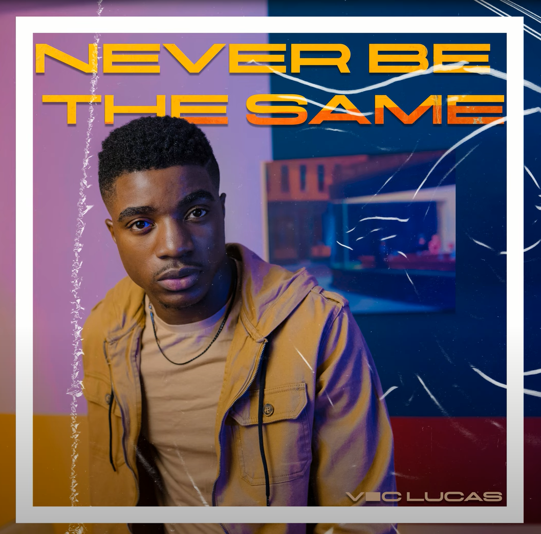 Vic Lucas ‘Never Be the Same' Mp3 Download