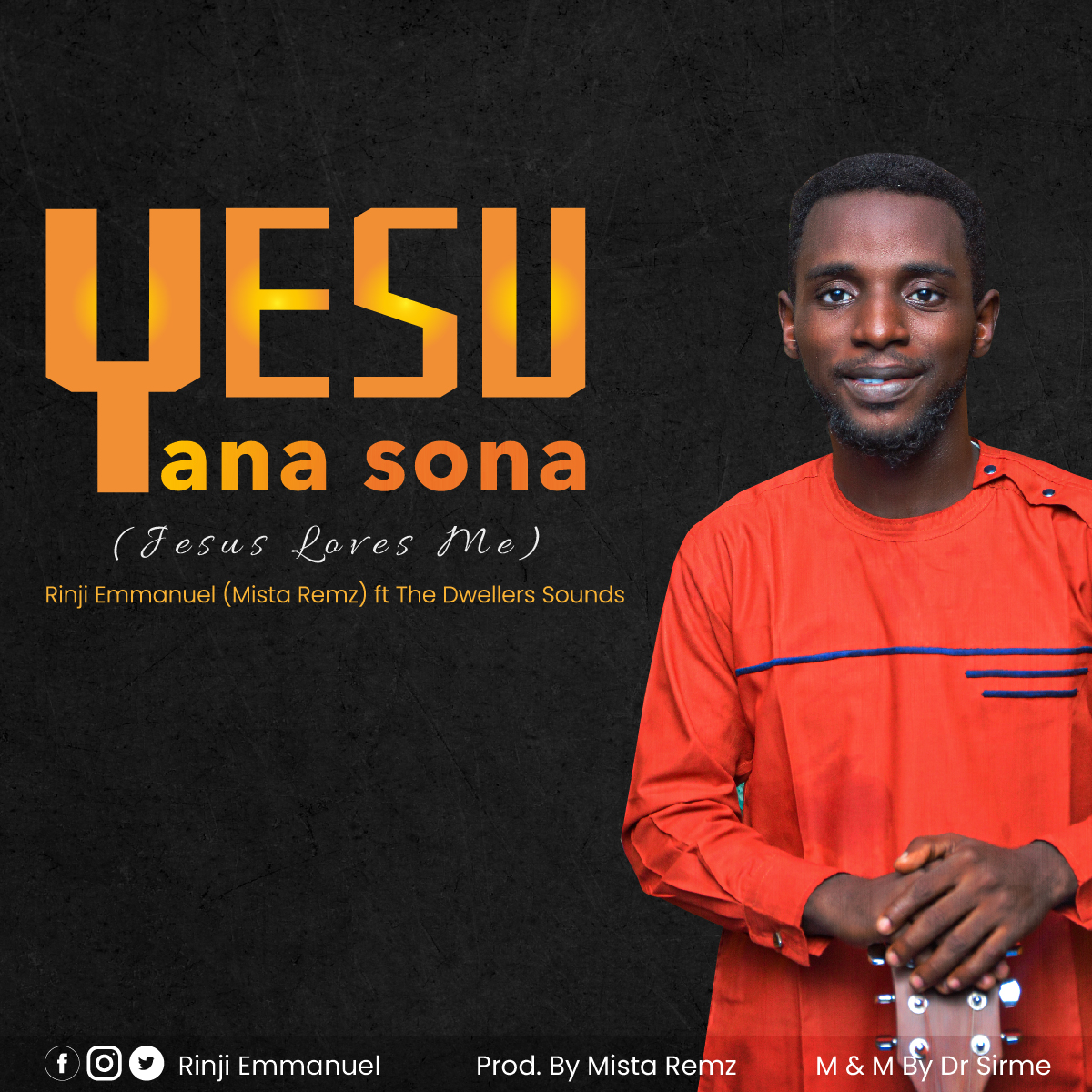 Rinji Meshak Emmanuel & The Dweller Sound ‘Yesu Yana Sona (Jesus Loves