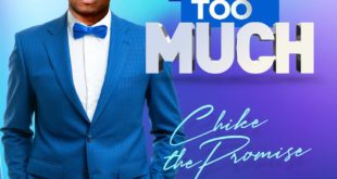 Chike The Promise 'You Too Much' Mp3 Download