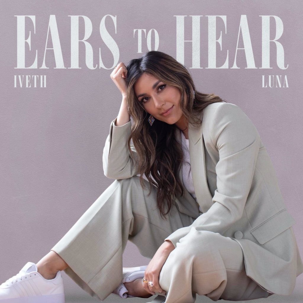 Iveth Luna 'Ears To Hear' Mp3 Download