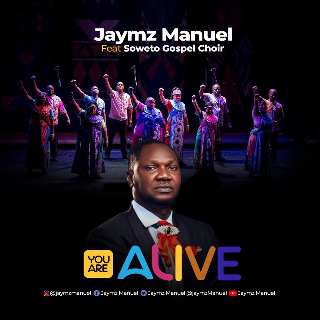 Jaymz Manuel 'You Are Alive' (ft. Soweto Gospel Choir)