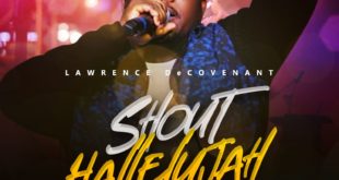 Lawrence DeCovenant 'Shout Halleluyah' Mp3 Download