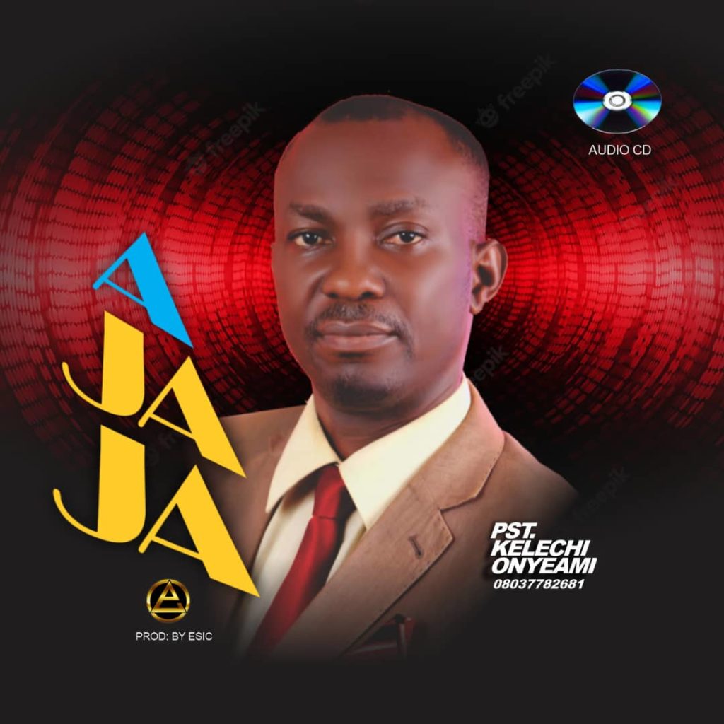 Pst Kelechi Onyeami 'Ajaja (Praise)' Mp3 Download