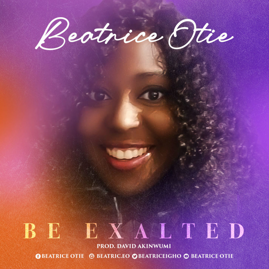 Beatrice Otie 'Be Exalted' Mp3 Download