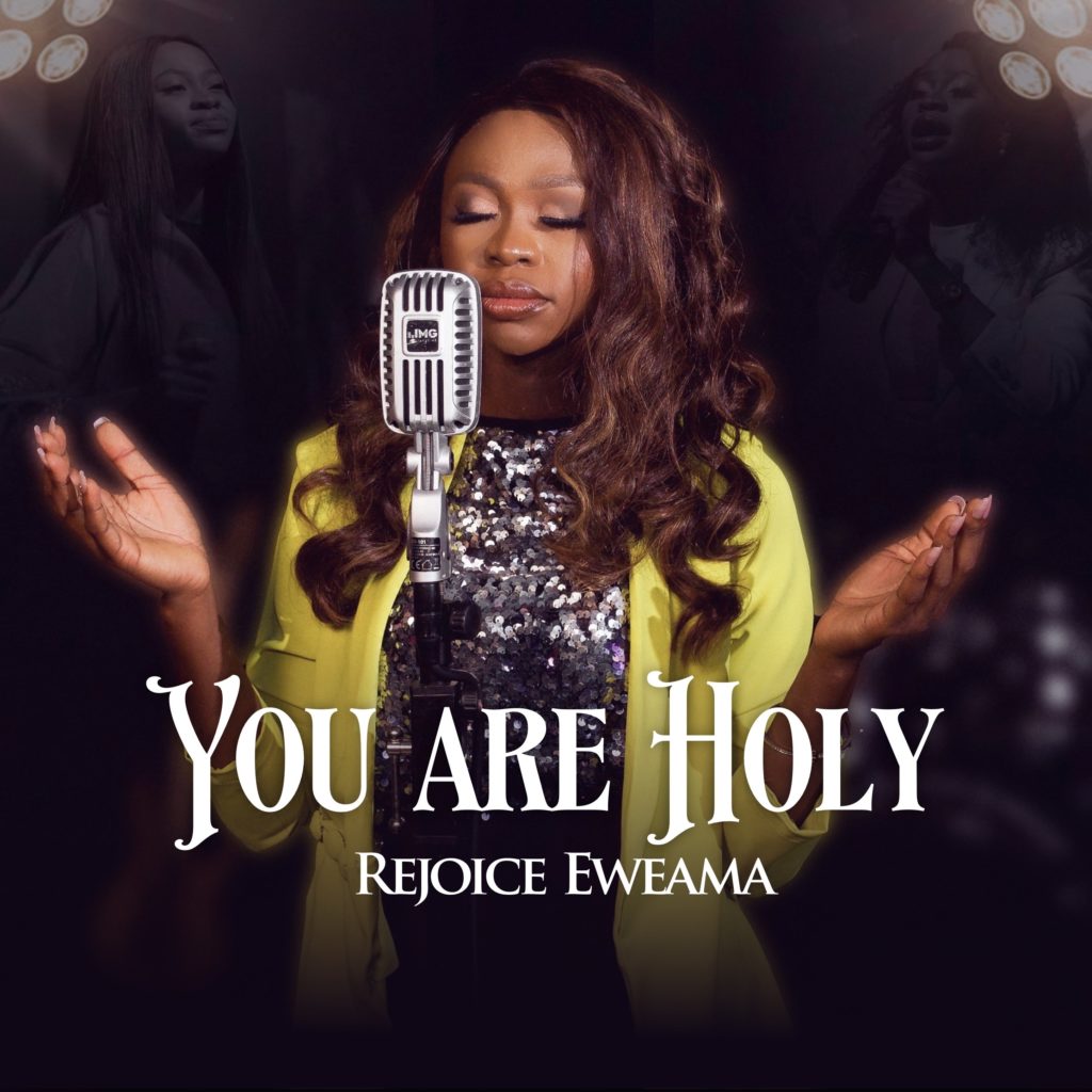 Rejoice Eweama 'You are Holy' Mp3 Download