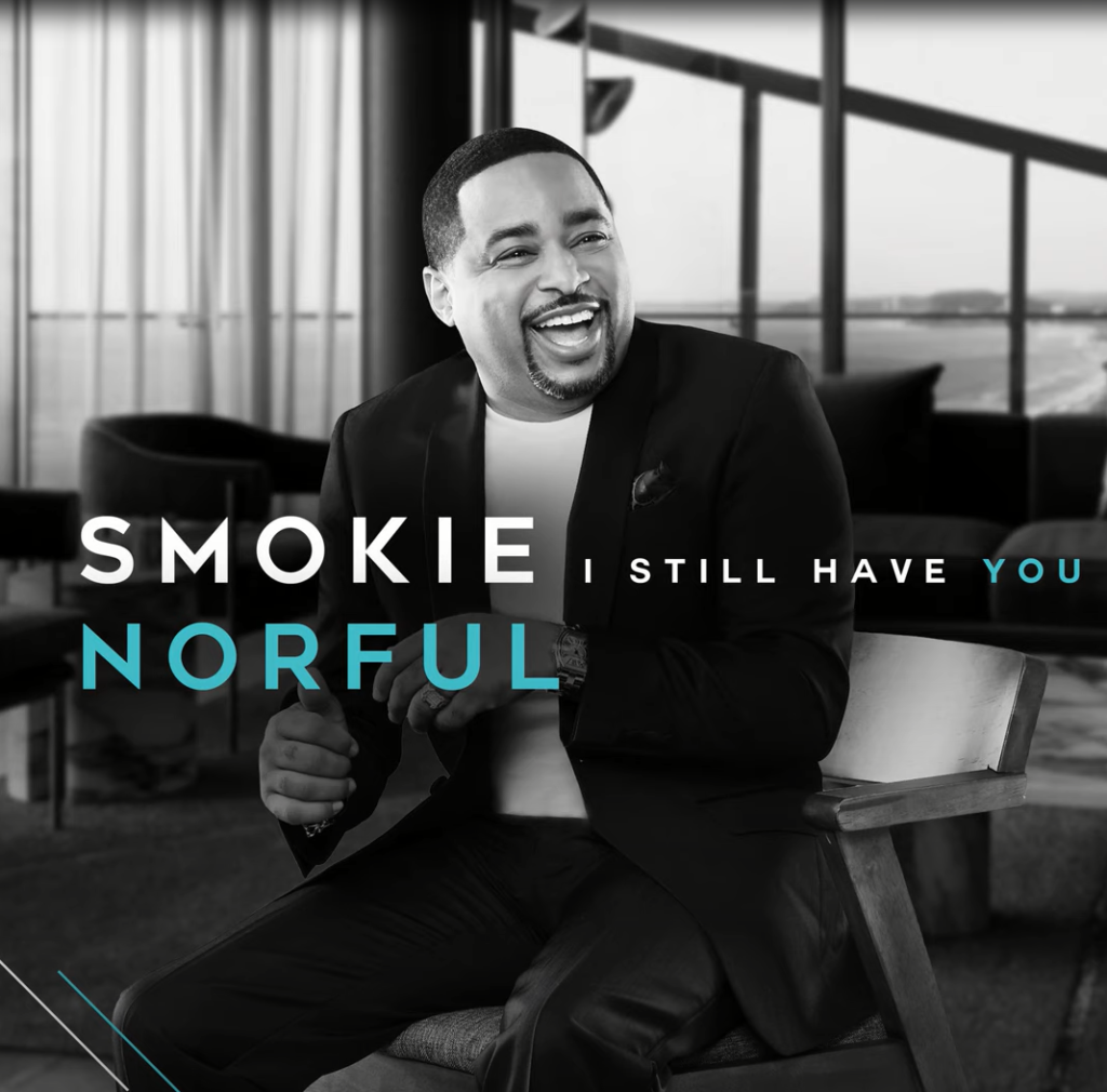 Smokie Norful 'I Still Have You'