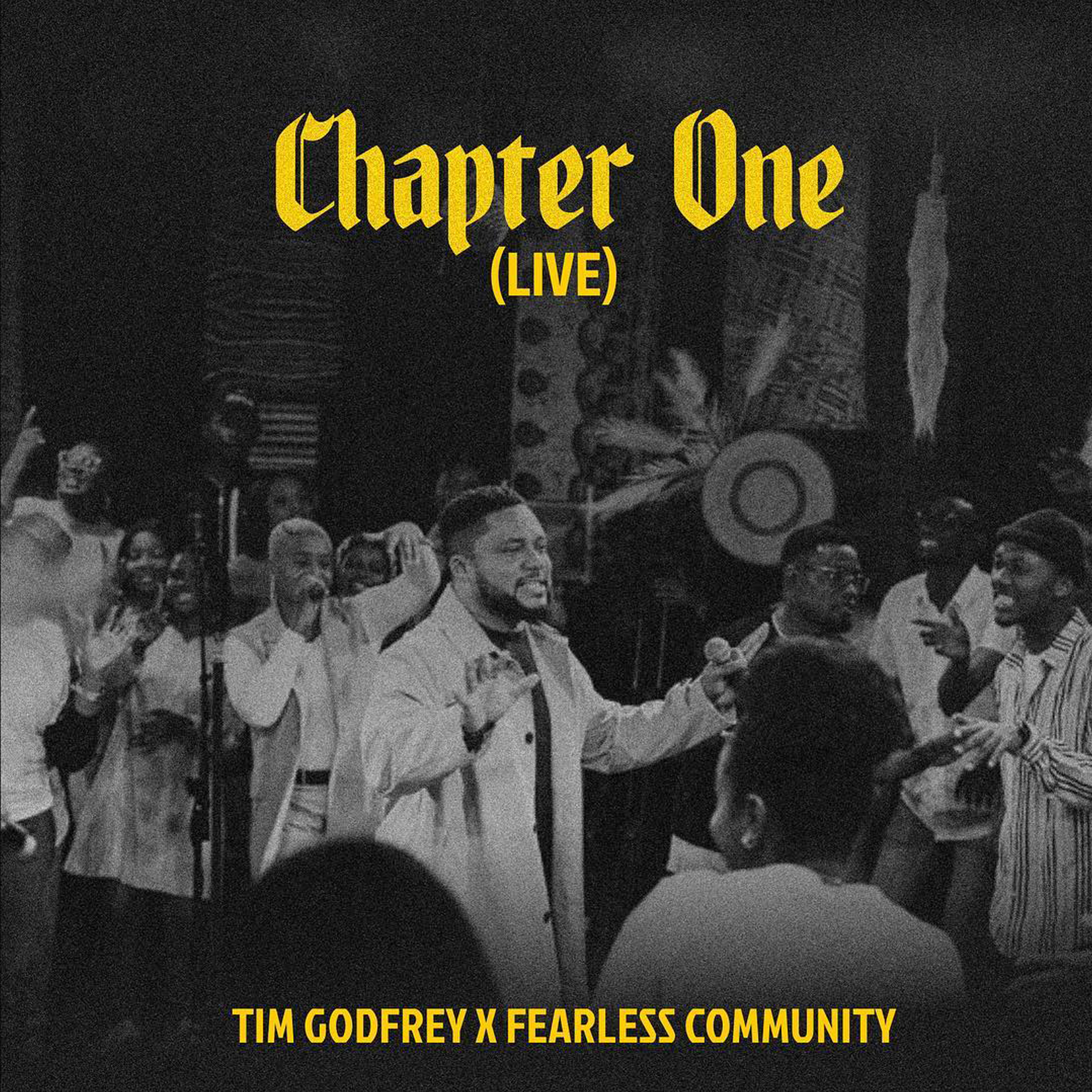 Tim Godfrey & Fearless Community 'Chapter One (Live)' EP