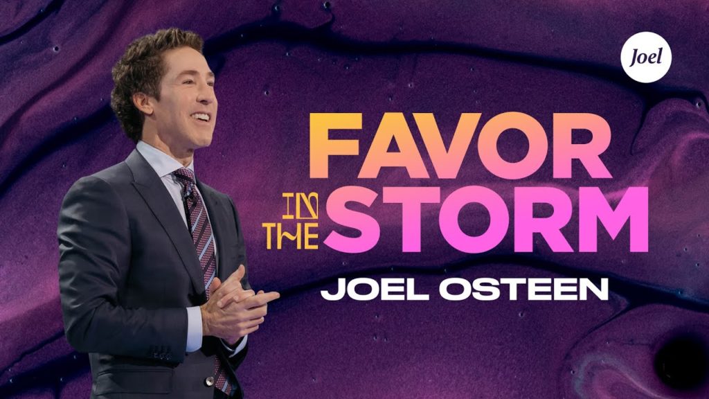 Favor In The Storm Sermon by Joel Osteen