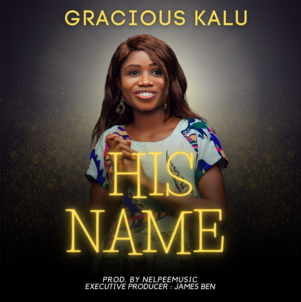 Gracious Kalu - His Name