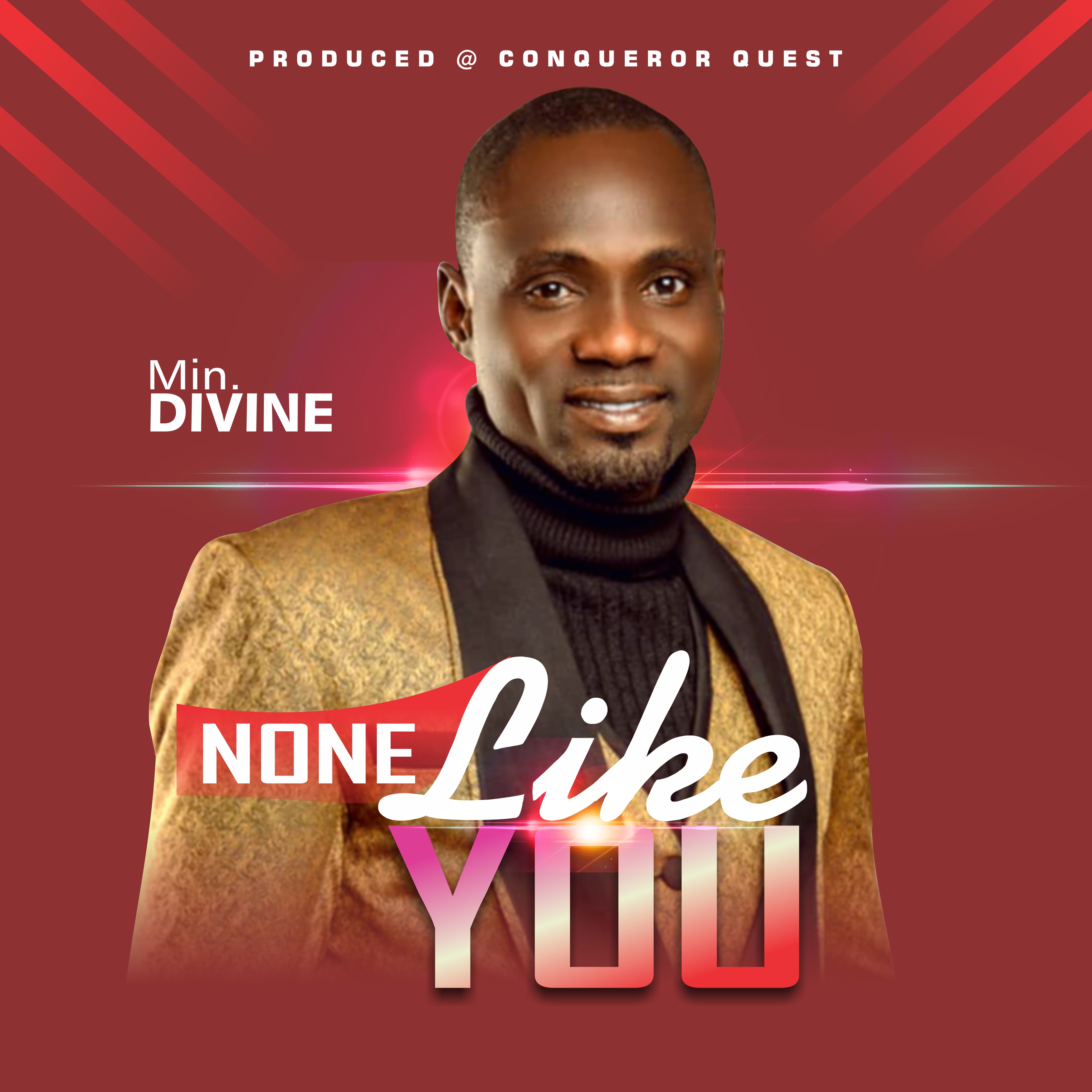 Min. Divine 'None Like You' Mp3 Download