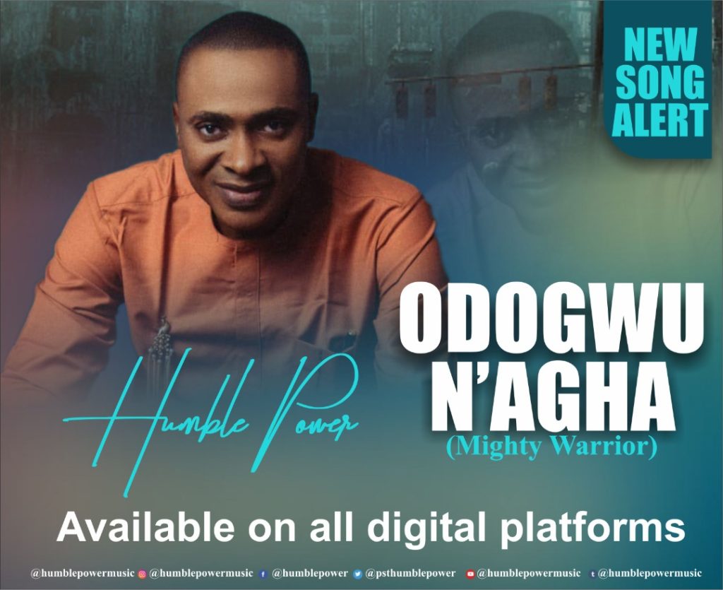 Pst Humble Power 'Odogwu N'agha' Mp3 Download