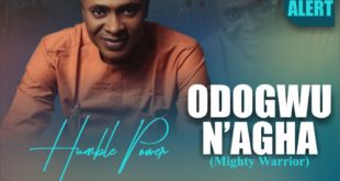 Pst Humble Power 'Odogwu N'agha' Mp3 Download