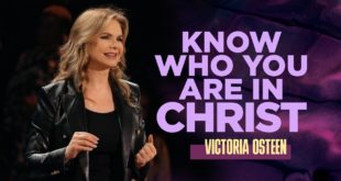 Victoria Osteen - Know Who You Are In Christ