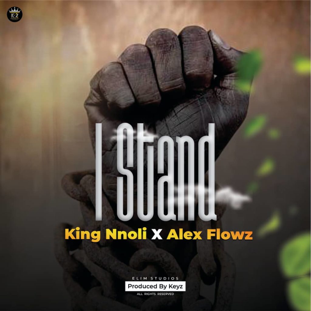 King Nnoli 'I Stand' (ft. Alex Flowz) Mp3 Download