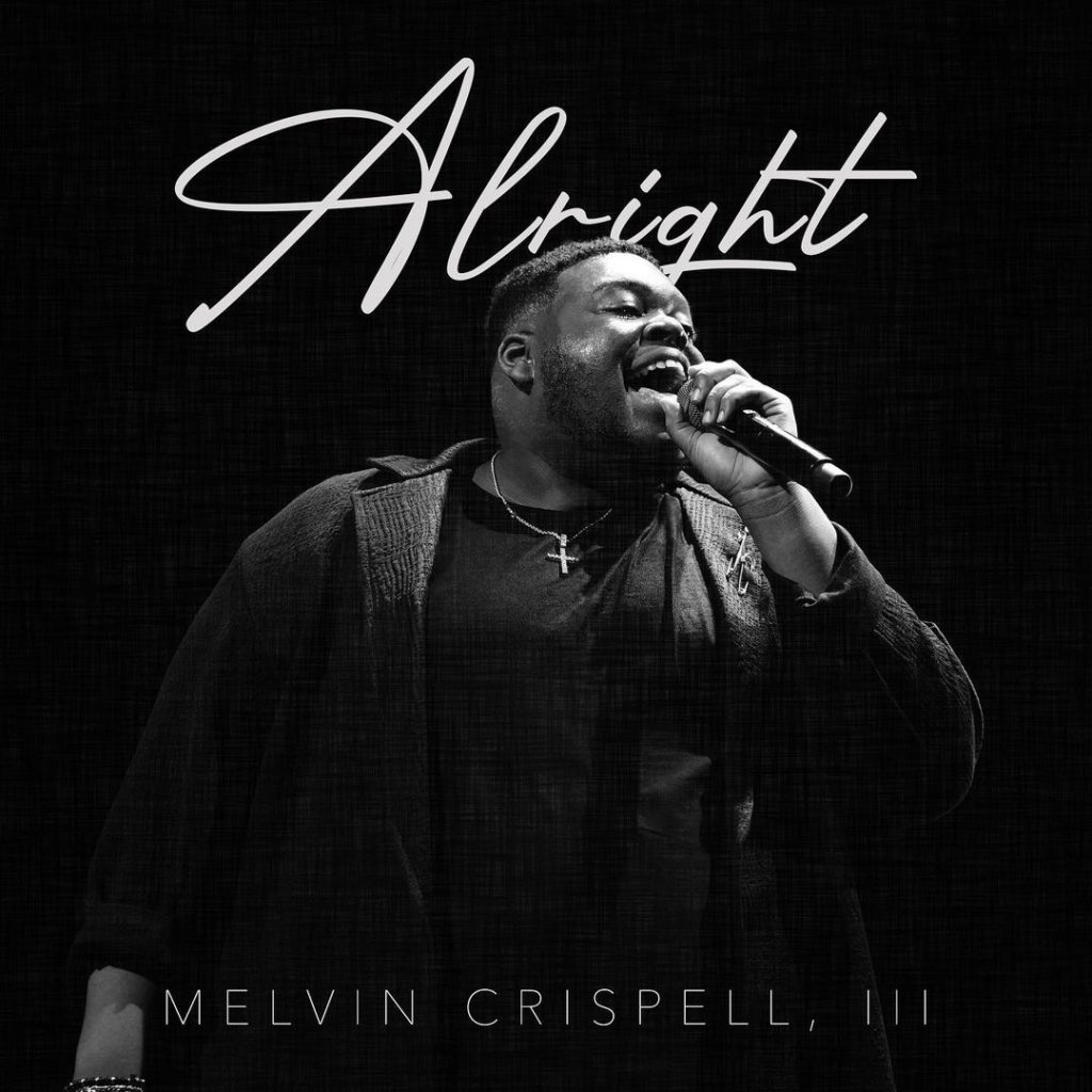 Melvin Crispell III 'Alright' Mp3 Download