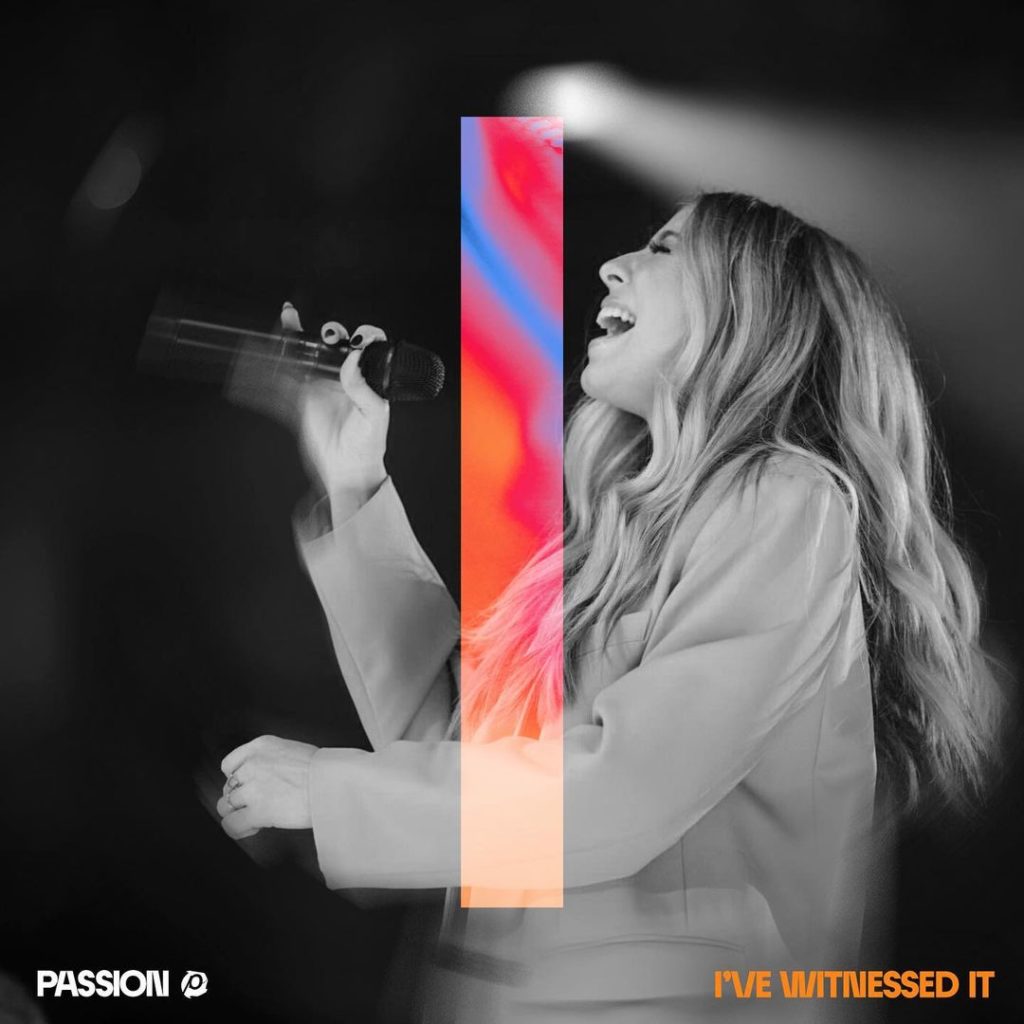 Passion Releases 'I’ve Witnessed It' Mp3 Download