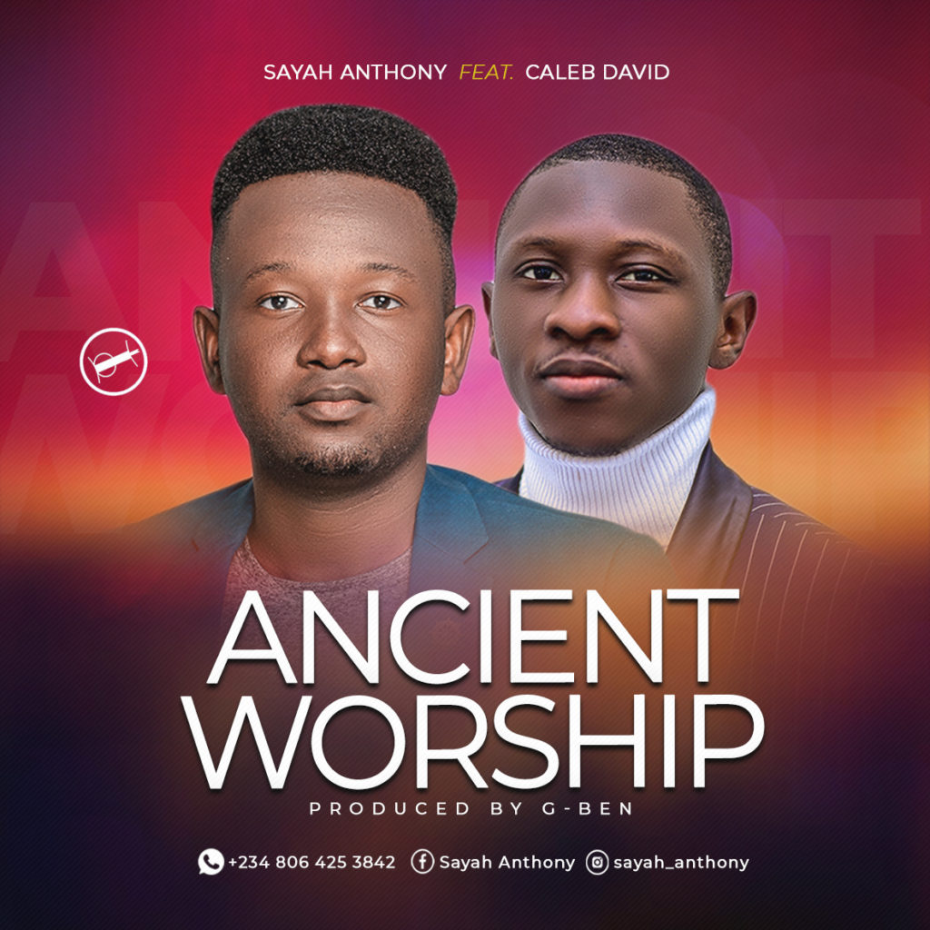 Sayah Anthony - Ancient Worship (ft. Caleb David)