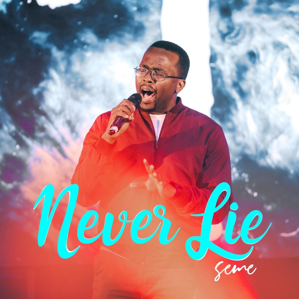 Seme 'Never Lie' Mp3 Download