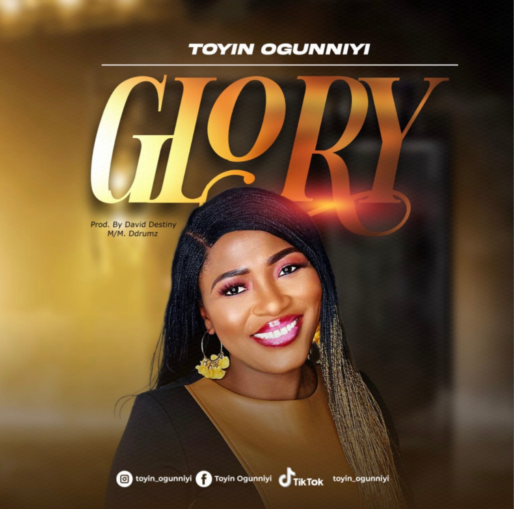 Toyin Ogunniy 'Glory' Mp3 Download