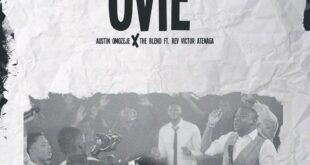 Austin Omozeje 'Ovie' (ft. Victor Atenaga) Mp3 Download