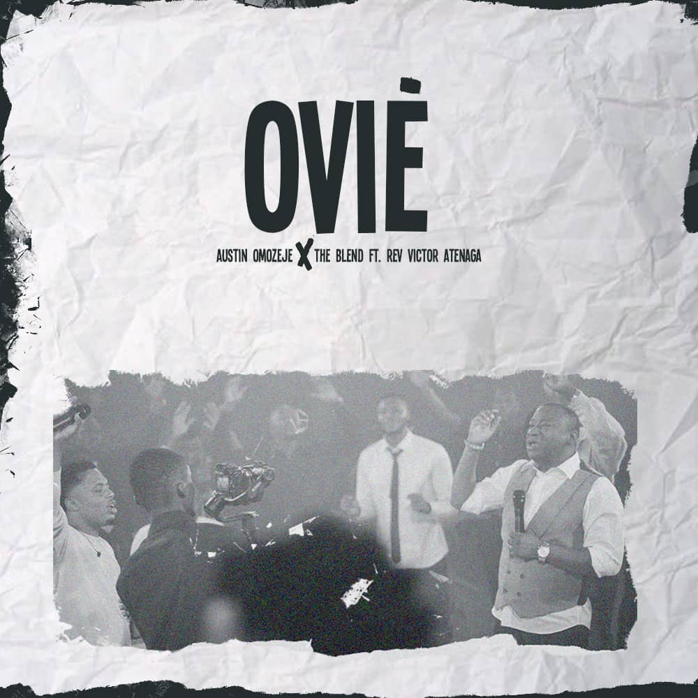 Austin Omozeje 'Ovie' (ft. Victor Atenaga) Mp3 Download