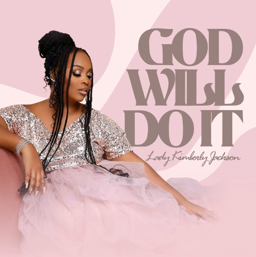 Lady Kimberly Jackson 'God Will Do It' Mp3 Download