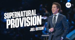 Supernatural Provision Sermon by Joel Osteen