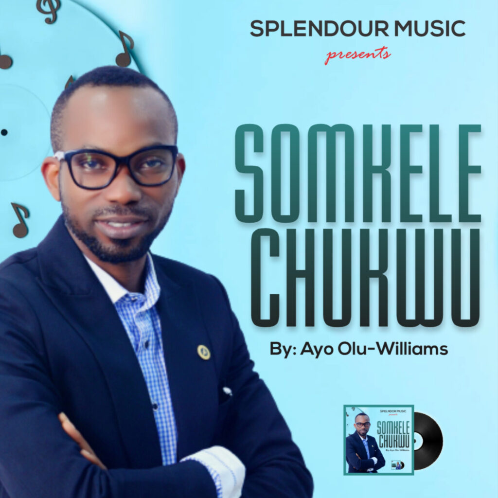 Ayo Olu-Williams 'Somkelechukwu' Mp3 Download