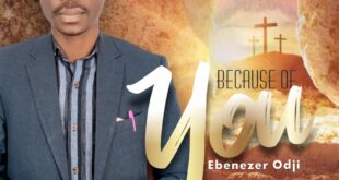 Dr. Odji Ebenezer 'Because Of You" Mp3 Download