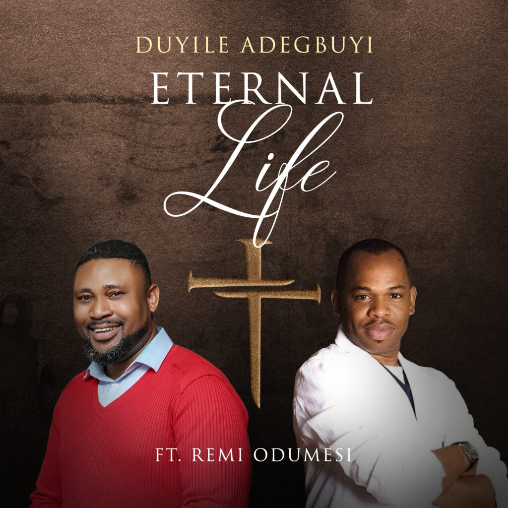 Duyile Adegbuyi 'Eternal Life' (ft. Remi Odumesi) Mp3 Download