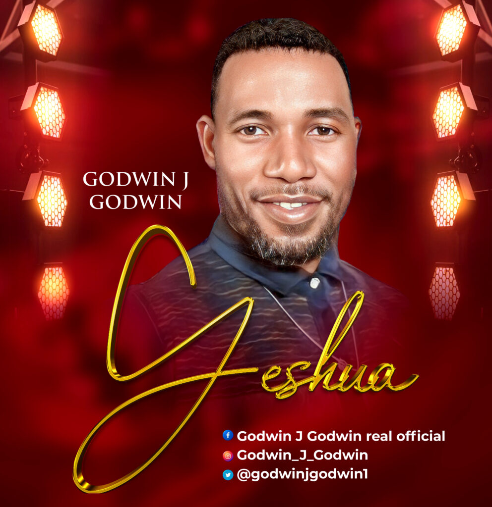 Godwin J. Godwin 'Yeshua' Mp3 Download