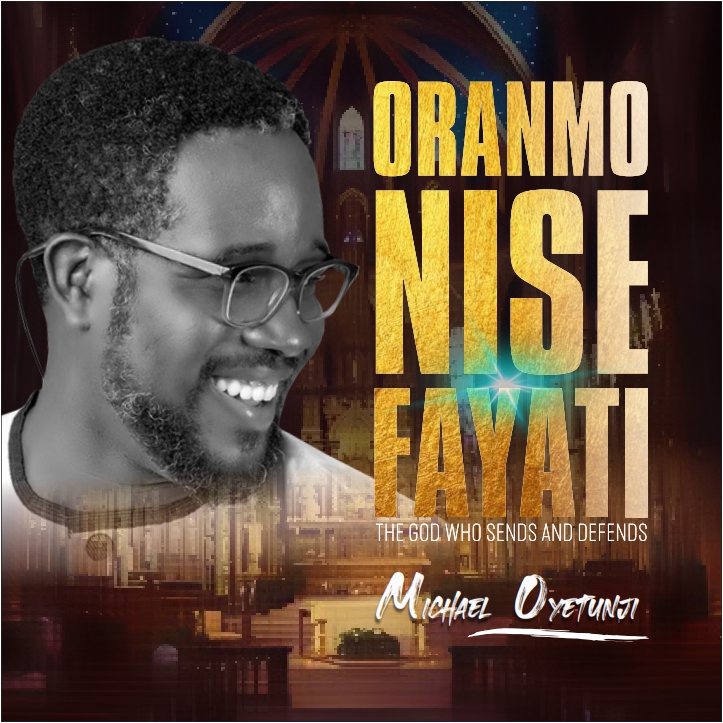 Michael Oyetunji 'Oranmonise Fayati' Mp3 Download