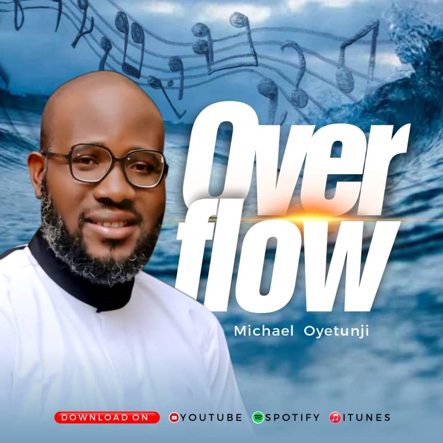 Michael Oyetunji 'Overflow' Mp3 Download