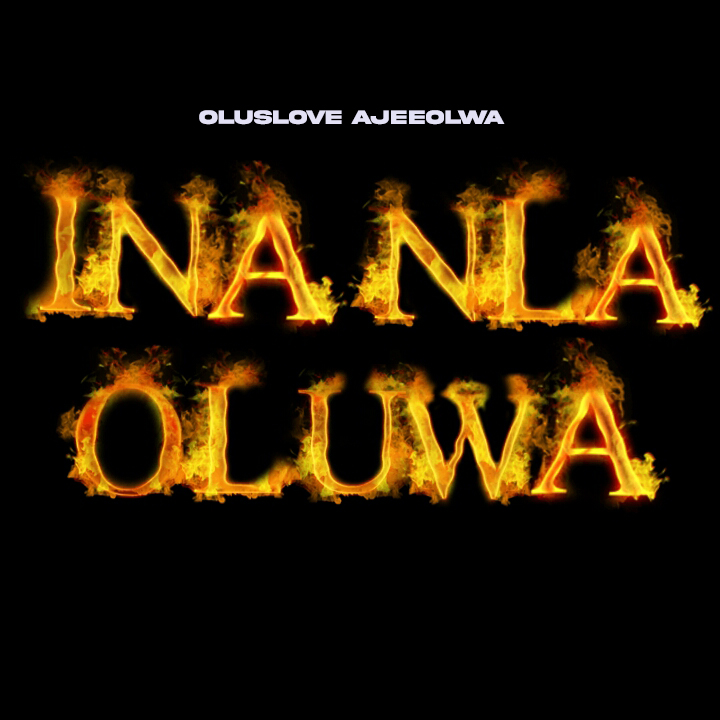 Oluslove Ajeeolwa 'Ina Nla Oluwa' Mp3 Download